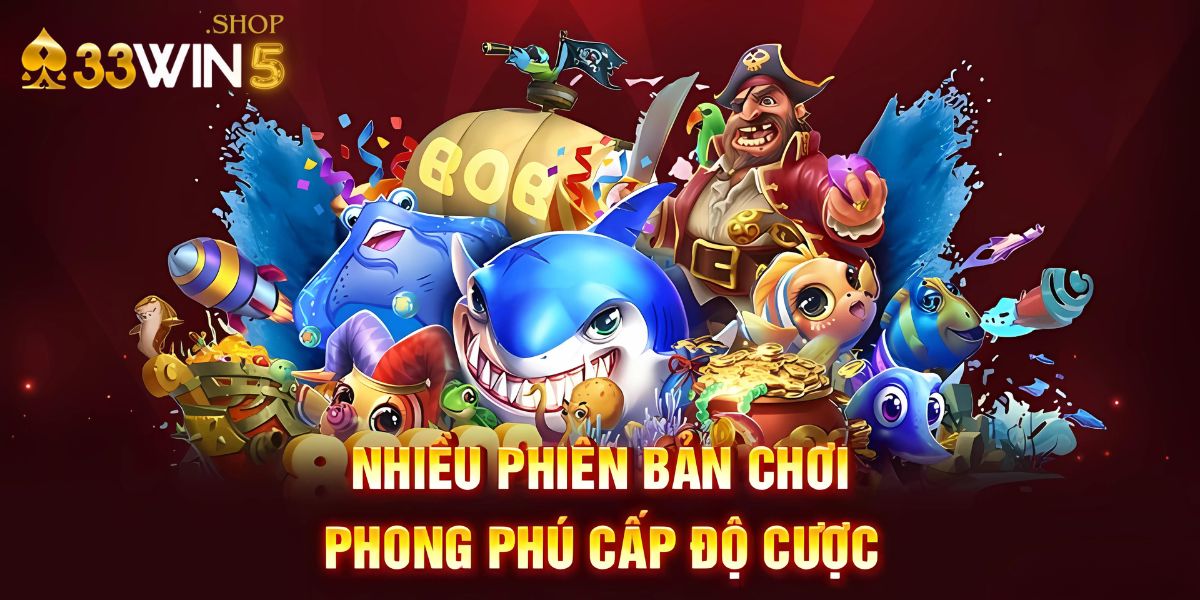 Nhiều phiên bản chơi, phong phú cấp độ cược